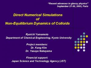 Recent advances in glassy physics September 27 30