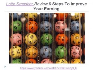 Lotto Smasher Review 6 Steps To Improve Your