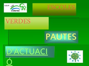 ESCOLES VERDES PAUTES DACTUACI S DEL PAPER RECICLAT