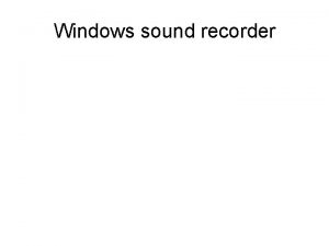 Windows sound recorder Audacity On your computer go
