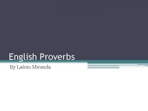 English Proverbs By Lacio Miranda English Proverbs Os