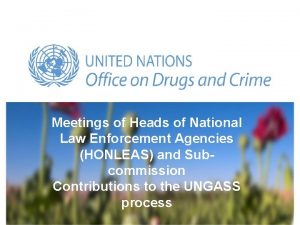 Meetings of Heads of National Law Enforcement Agencies