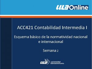 ACC 421 Contabilidad Intermedia I Esquema bsico de