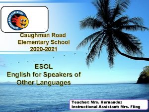 Caughman Road Elementary School 2020 2021 ESOL English