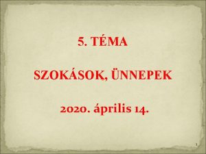 5 TMA SZOKSOK NNEPEK 2020 prilis 14 1