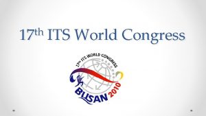 th 17 ITS World Congress 2010 Busan Korea