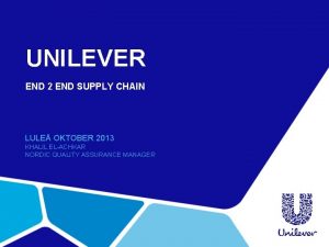 UNILEVER END 2 END SUPPLY CHAIN LULE OKTOBER