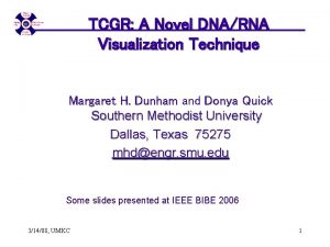 TCGR A Novel DNARNA Visualization Technique Margaret H