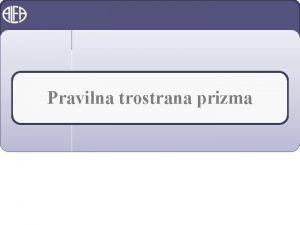 Pravilna trostrana prizma Zanimljivosti Isaac Newton 1643 1728