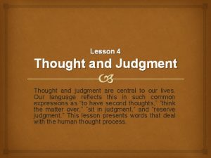 Lesson 4 Thought and Judgment Thought and judgment