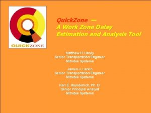 Quick Zone A Work Zone Delay Estimation and