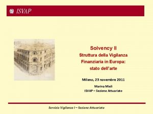 Solvency II Struttura della Vigilanza Finanziaria in Europa