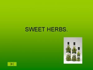 SWEET HERBS CONTENTS PAGE THE HISTORY OF SWEET