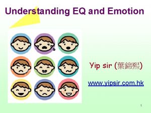 Understanding EQ and Emotion Yip sir www yipsir
