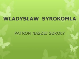 WADYSAW SYROKOMLA PATRON NASZEJ SZKOY Ludwik Kondratowicz herbu