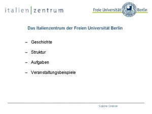 Das Italienzentrum der Freien Universitt Berlin Geschichte Struktur