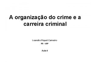 A organizao do crime e a carreira criminal