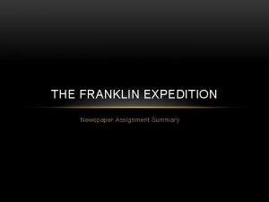 THE FRANKLIN EXPEDITION Newspaper Assignment Summary MOVIE FRANKLINS