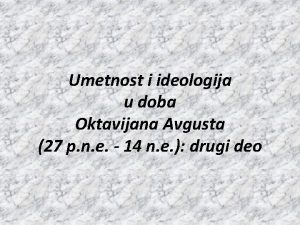 Umetnost i ideologija u doba Oktavijana Avgusta 27