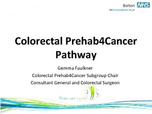 Colorectal Prehab 4 Cancer Pathway Gemma Faulkner Colorectal