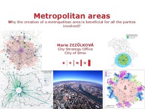 Metropolitan areas Why the creation of a metropolitan