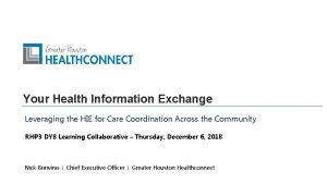 Your Health Information Exchange Leveraging the HIE for