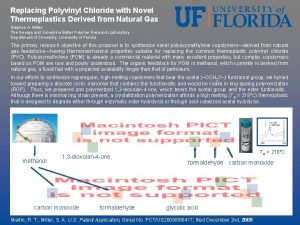 Replacing Polyvinyl Chloride with Novel Thermoplastics Derived from