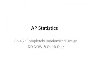 AP Statistics Ch 4 2 Completely Randomized Design