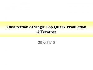 Observation of Single Top Quark Production Tevatron 20091110