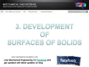 3 DEVELOPMENT OF SURFACES OF SOLIDS www harshparmar