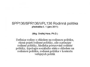 SPP 136SPR 136VPL 136 Rodinn politika pednka 1