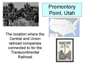 Promontory Point Utah The location where the Central