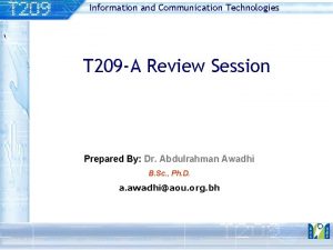 Information and Communication Technologies T 209 A Review