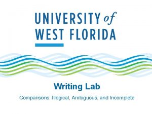 Writing Lab Comparisons Illogical Ambiguous and Incomplete Illogical