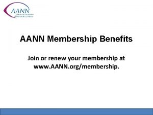 AANN Membership Benefits Join or renew your membership
