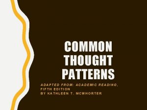 COMMON THOUGHT PATTERNS ADAPTED FROM ACADEMIC READING FIFTH