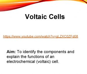 Voltaic Cells https www youtube comwatch vg LZXC