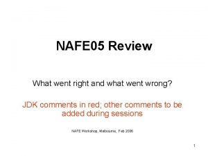 NAFE 05 Review What went right and what