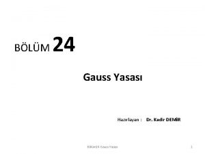 BLM 24 Gauss Yasas Hazrlayan Dr Kadir DEMR