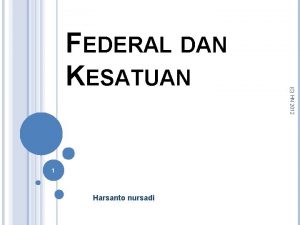 1 Harsanto nursadi C HN 2012 FEDERAL DAN