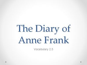 The Diary of Anne Frank Vocabulary 2 5