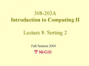 308 203 A Introduction to Computing II Lecture