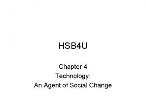 HSB 4 U Chapter 4 Technology An Agent