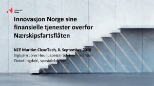 Innovasjon Norge sine finansielle tjenester overfor Nrskipsfartsflten NCE