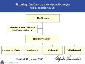 Skipulag inaar og viskiptaruneyta fr 1 febrar 2005