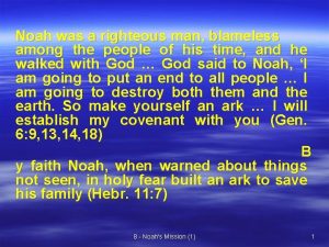 Noah was a righteous man blameless among the