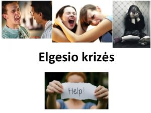 Elgesio krizs Elgesio krizs stadijos 1 Paulauskas R