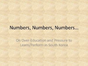 Numbers Numbers On OverEducation and Pressure to LearnPerform