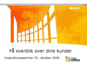 F overblik over dine kunder Inspirationsseminar 31 oktober