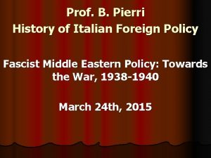 Prof B Pierri History of Italian Foreign Policy